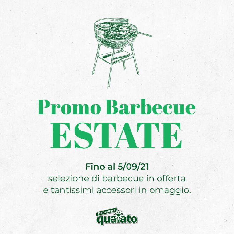 Promo Barbecue Estate 2021 - Floricoltura Quaiato